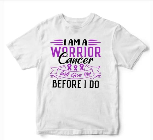 "I Am A Warrior Cancer Will Give Up" Graphic T-Shirt